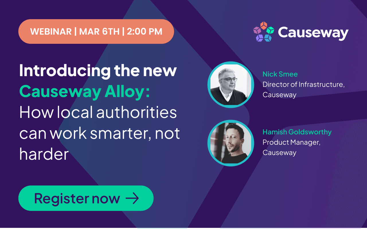 Introducing the new Causeway Alloy: How local authorities can work smarter, not harder